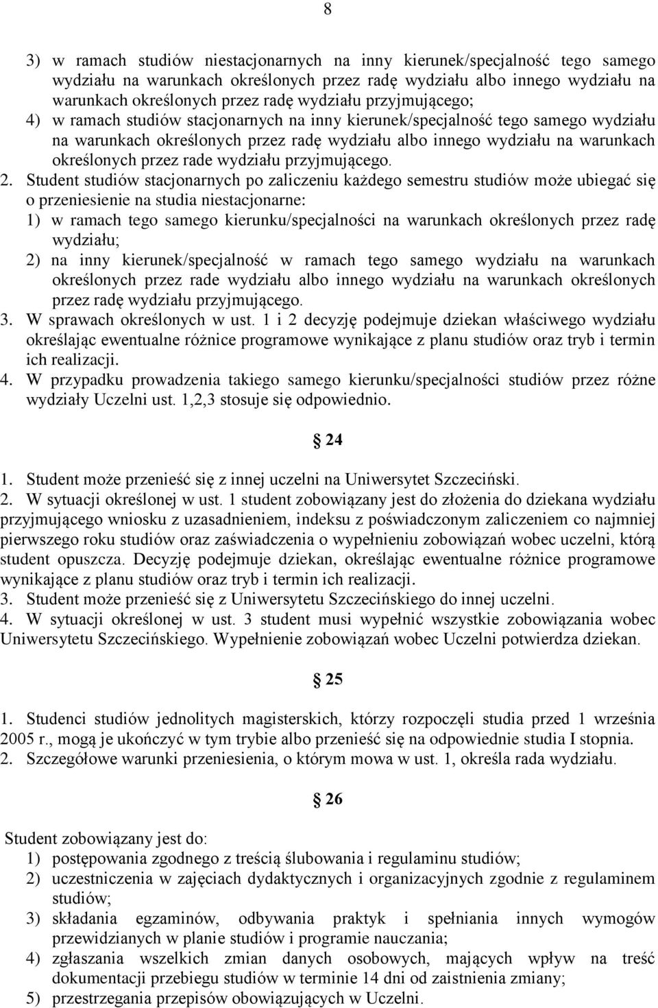 rade wydziału przyjmującego. 2.