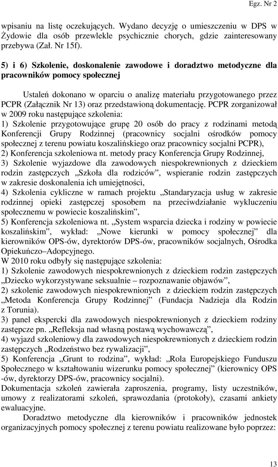 przedstawioną dokumentację.