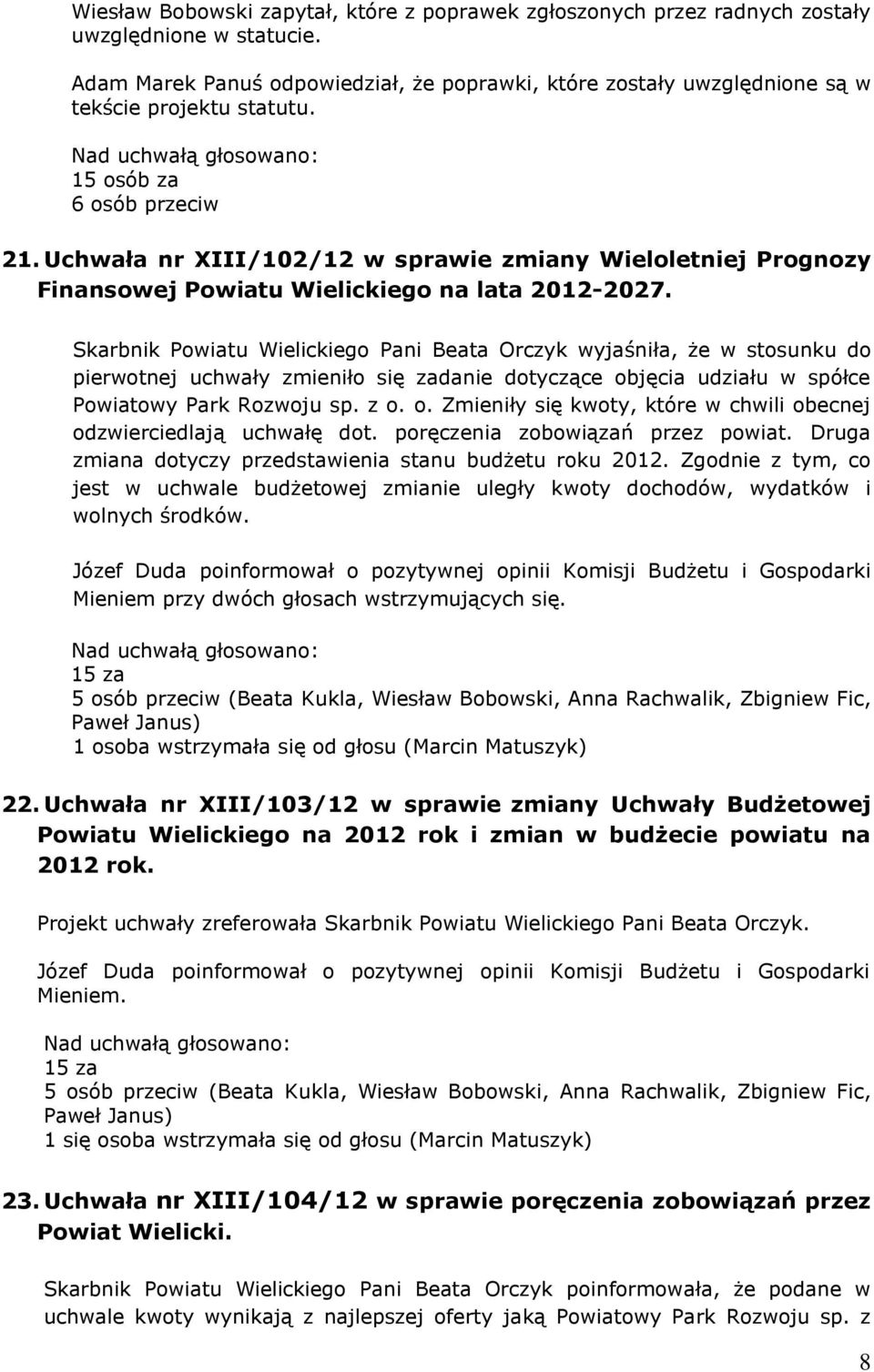 Uchwała nr XIII/102/12 w sprawie zmiany Wieloletniej Prognozy Finansowej Powiatu Wielickiego na lata 2012-2027.