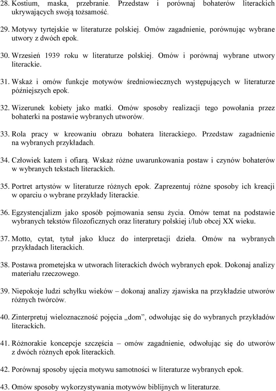 Wskaż i omów funkcje motywów średniowiecznych występujących w literaturze późniejszych epok. 32. Wizerunek kobiety jako matki.