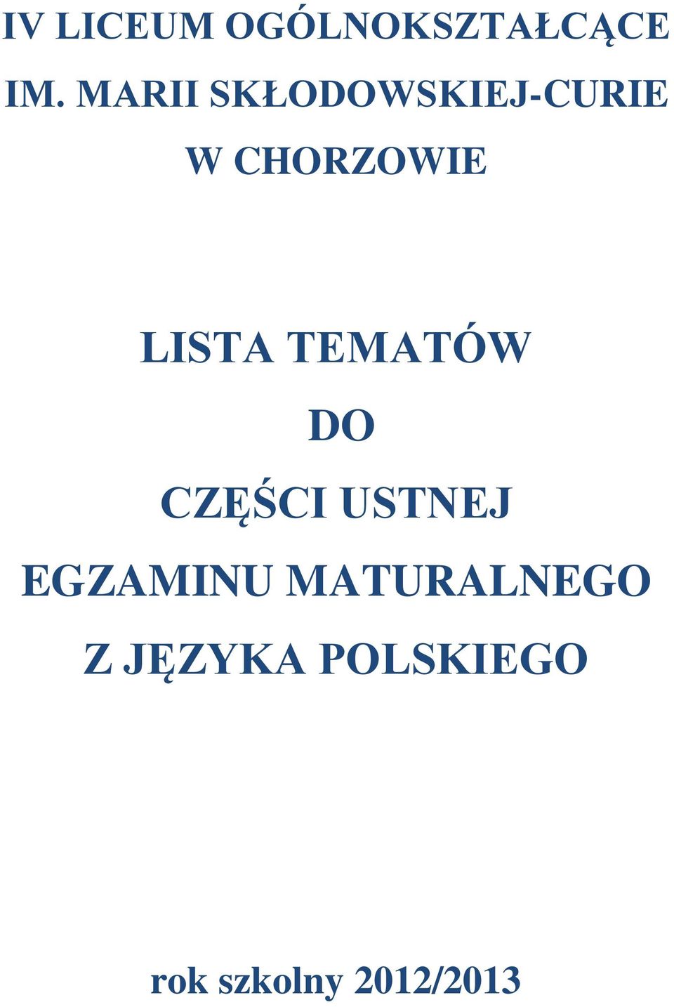 LISTA TEMATÓW DO CZĘŚCI USTNEJ EGZAMINU