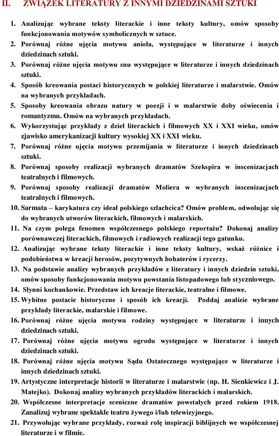 Sposób kreowania postaci historycznych w polskiej literaturze i malarstwie. Omów na 5. Sposoby kreowania obrazu natury w poezji i w malarstwie doby oświecenia i romantyzmu. Omów na 6.