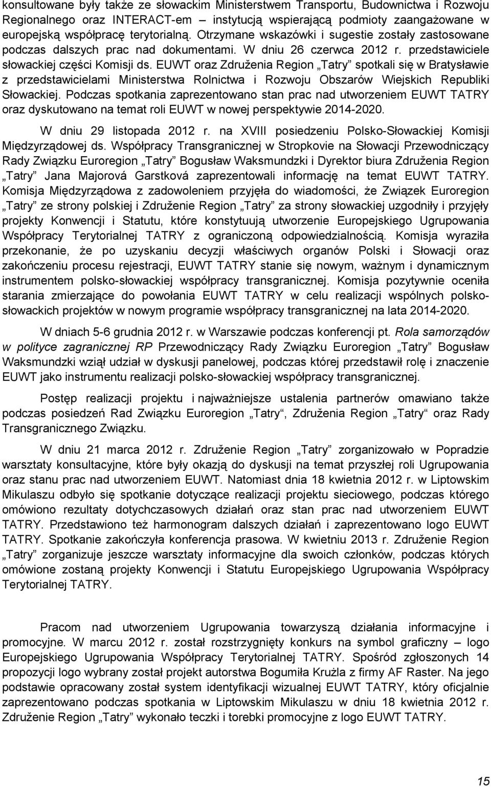 EUWT oraz Združenia Region Tatry spotkali się w Bratysławie z przedstawicielami Ministerstwa Rolnictwa i Rozwoju Obszarów Wiejskich Republiki Słowackiej.