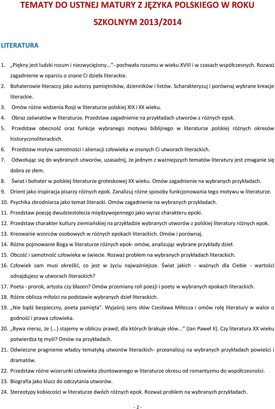 Omów różne widzenia Rosji w literaturze polskiej XIX i XX wieku. 4. Obraz zaświatów w literaturze. Przedstaw zagadnienie na przykładach utworów z różnych epok. 5.