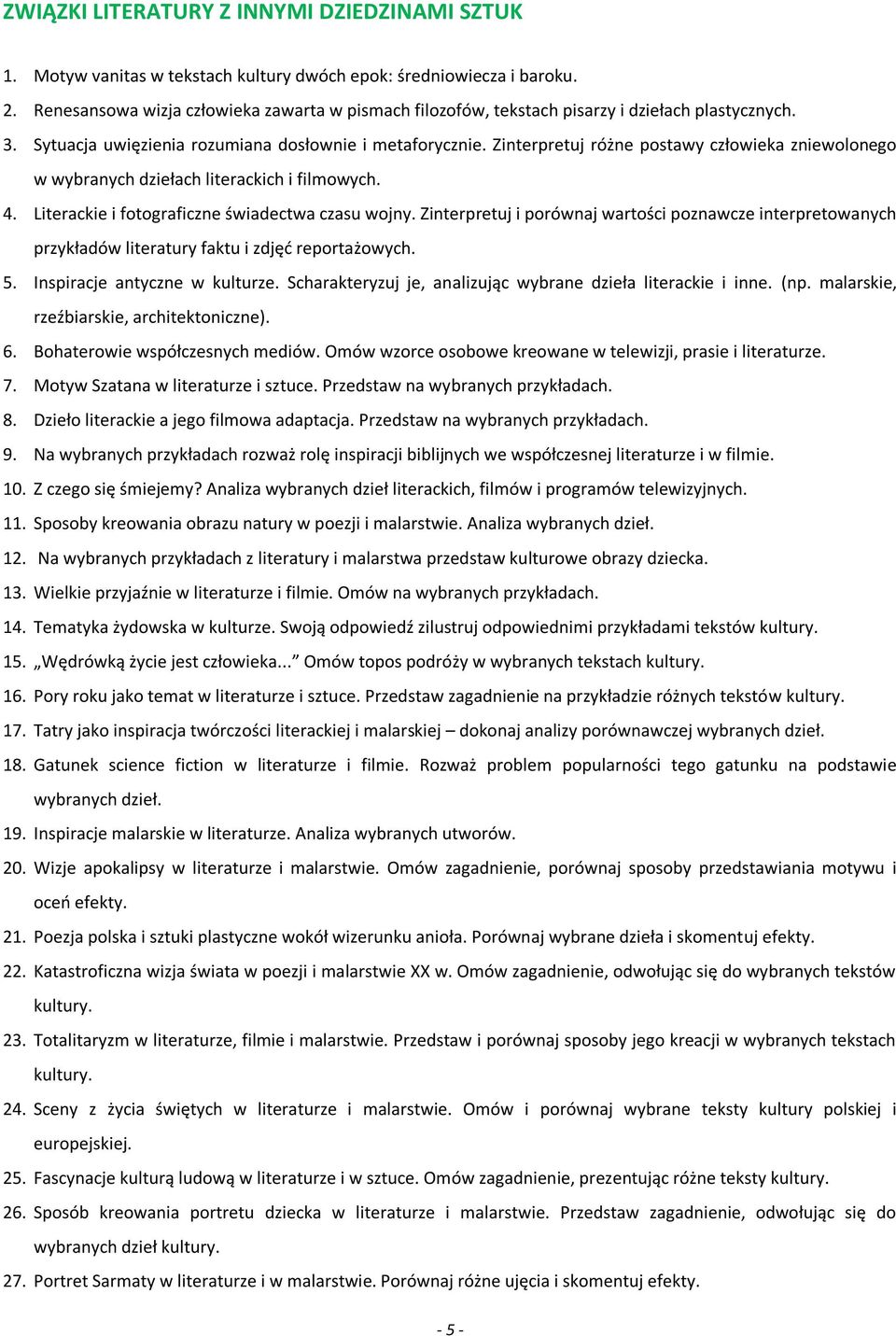 Zinterpretuj różne postawy człowieka zniewolonego w wybranych dziełach literackich i filmowych. 4. Literackie i fotograficzne świadectwa czasu wojny.