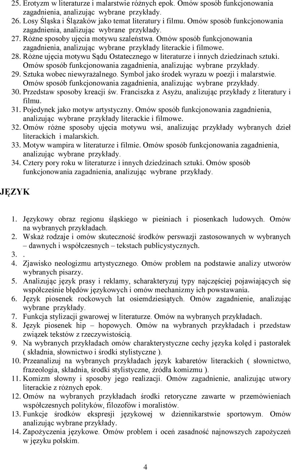 Różne ujęcia motywu Sądu Ostatecznego w literaturze i innych dziedzinach sztuki. Omów sposób funkcjonowania zagadnienia, 29. Sztuka wobec niewyrażalnego.