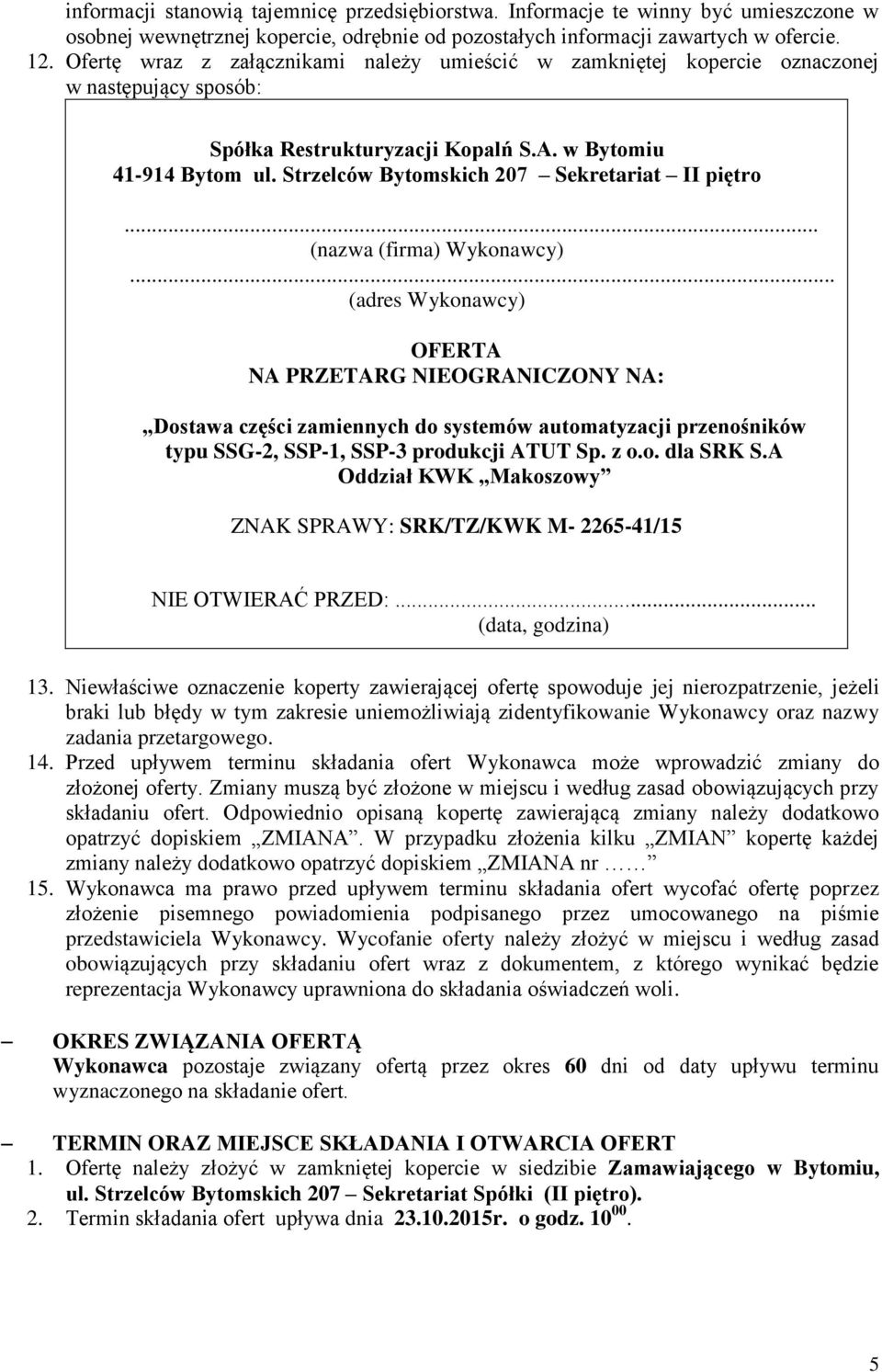 Strzelców Bytomskich 207 Sekretariat II piętro... (nazwa (firma) Wykonawcy).