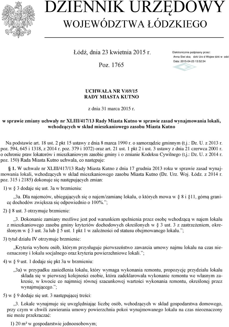 2 pkt 15 ustawy z dnia 8 marca 1990 r. o samorządzie gminnym (t.j.: Dz. U. z 2013 r. poz. 594, 645 i 1318, z 2014 r. poz. 379 i 1072) oraz art. 21 ust. 1 pkt 2 i ust.