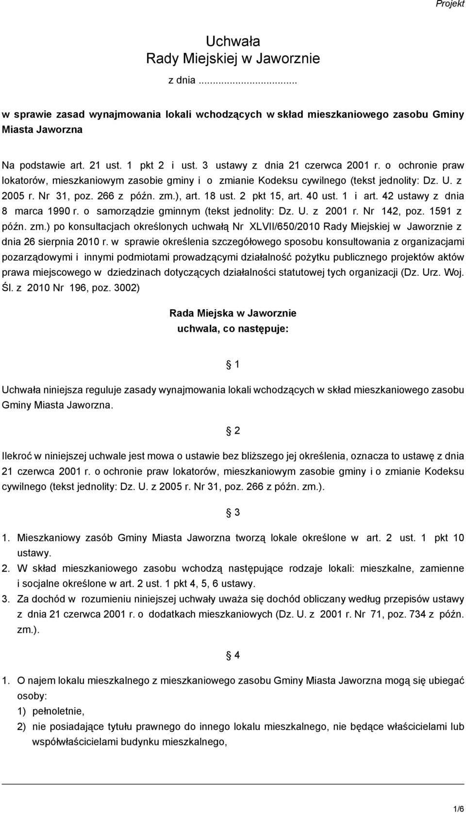 2 pkt 15, art. 40 ust. 1 i art. 42 ustawy z dnia 8 marca 1990 r. o samorządzie gminnym (tekst jednolity: Dz. U. z 2001 r. Nr 142, poz. 1591 z późn. zm.