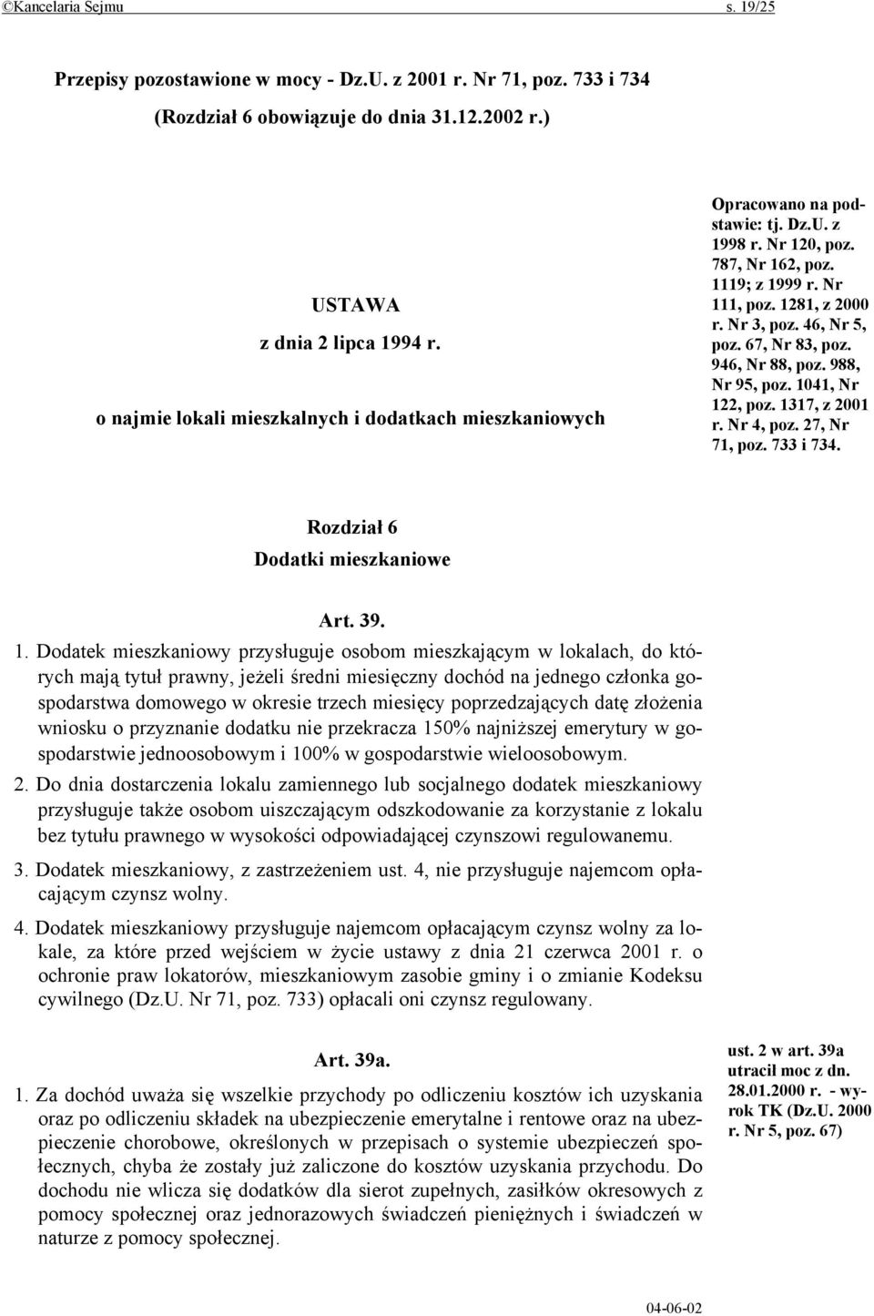 46, Nr 5, poz. 67, Nr 83, poz. 946, Nr 88, poz. 988, Nr 95, poz. 10