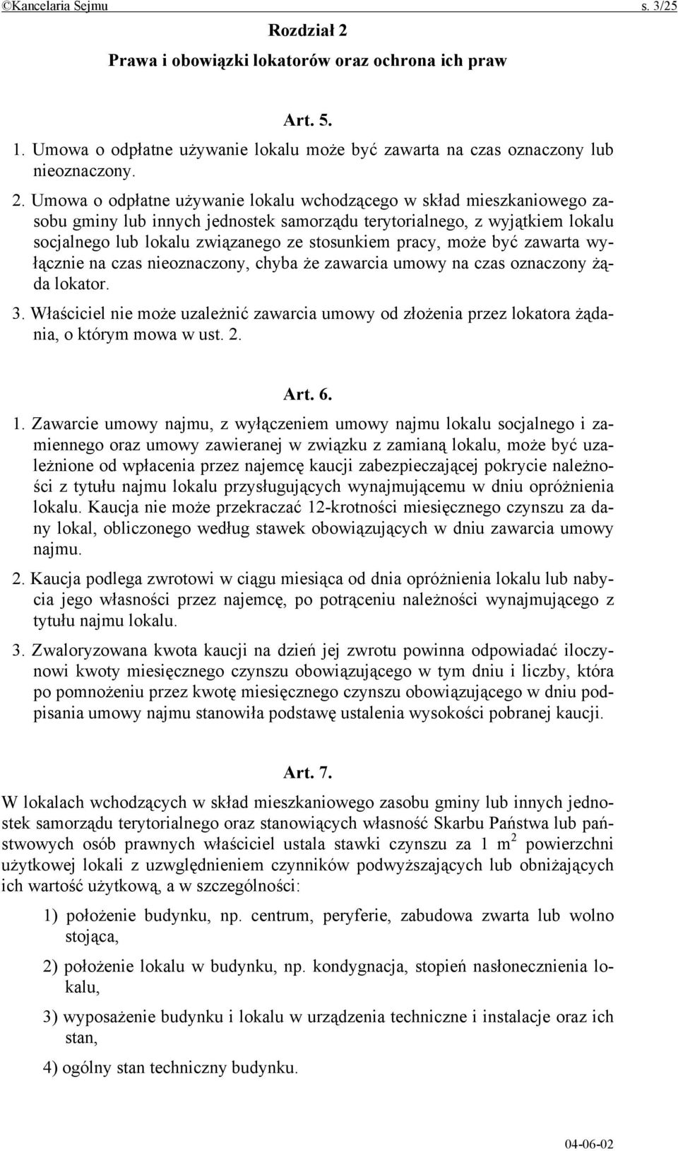 Umowa o odpłatne używanie lokalu wchodzącego w skład mieszkaniowego zasobu gminy lub innych jednostek samorządu terytorialnego, z wyjątkiem lokalu socjalnego lub lokalu związanego ze stosunkiem