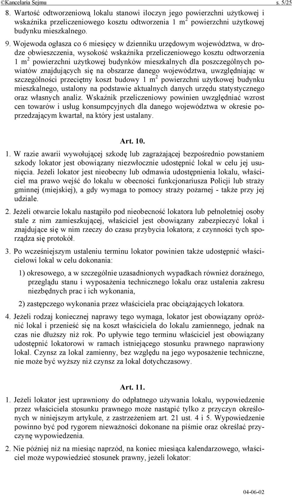 poszczególnych powiatów znajdujących się na obszarze danego województwa, uwzględniając w szczególności przeciętny koszt budowy 1 m 2 powierzchni użytkowej budynku mieszkalnego, ustalony na podstawie