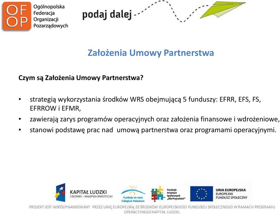 EFRROW i EFMR, zawierają zarys programów operacyjnych oraz założenia