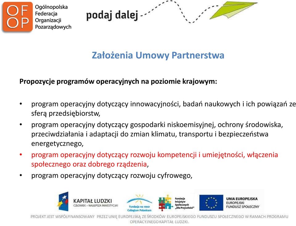 niskoemisyjnej, ochrony środowiska, przeciwdziałania i adaptacji do zmian klimatu, transportu i bezpieczeństwa energetycznego,