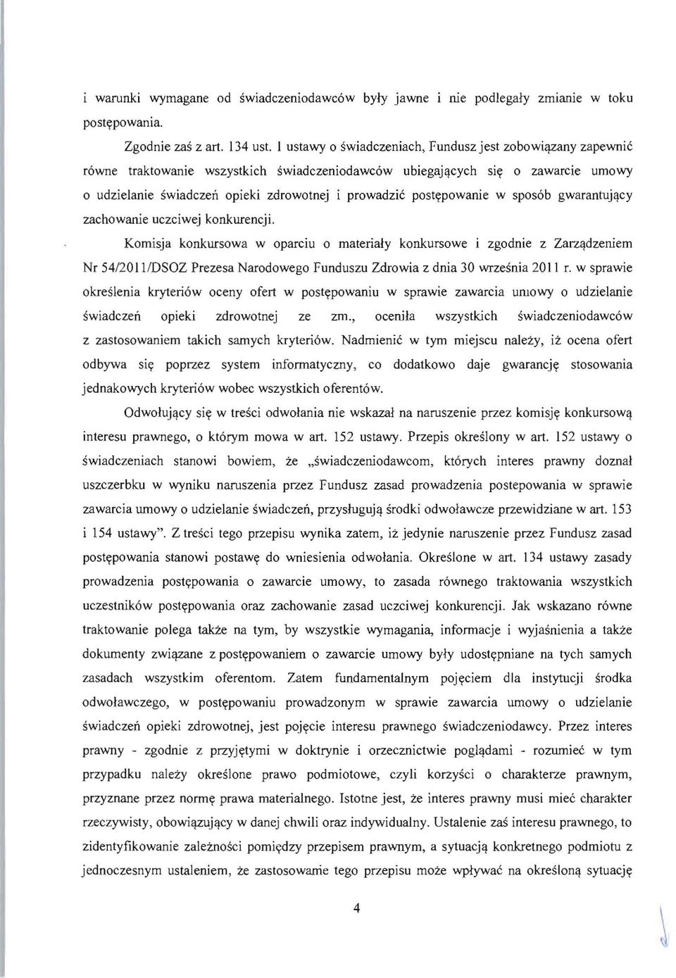 postypowanie w sposob gwarantuj[jcy zachowanie uczciwej konkurencji.