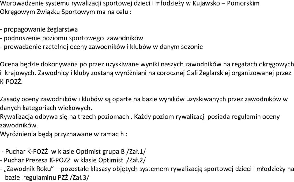 Zawodnicy i kluby zostaną wyróżniani na corocznej Gali Żeglarskiej organizowanej przez K-POZŻ.