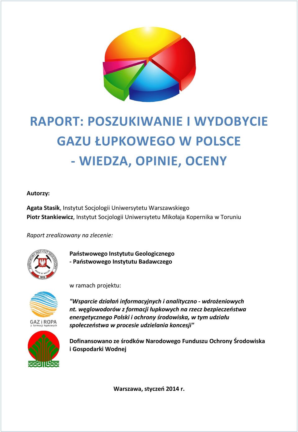 ramach projektu: "Wsparcie działań informacyjnych i analityczno - wdrożeniowych nt.