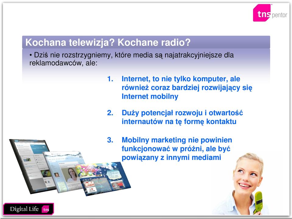 Internet, to nie tylko komputer, ale również coraz bardziej rozwijający się Internet mobilny 1.