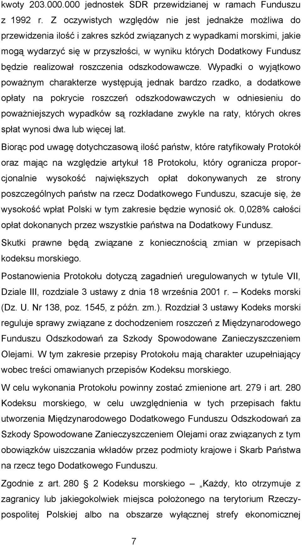 realizował roszczenia odszkodowawcze.