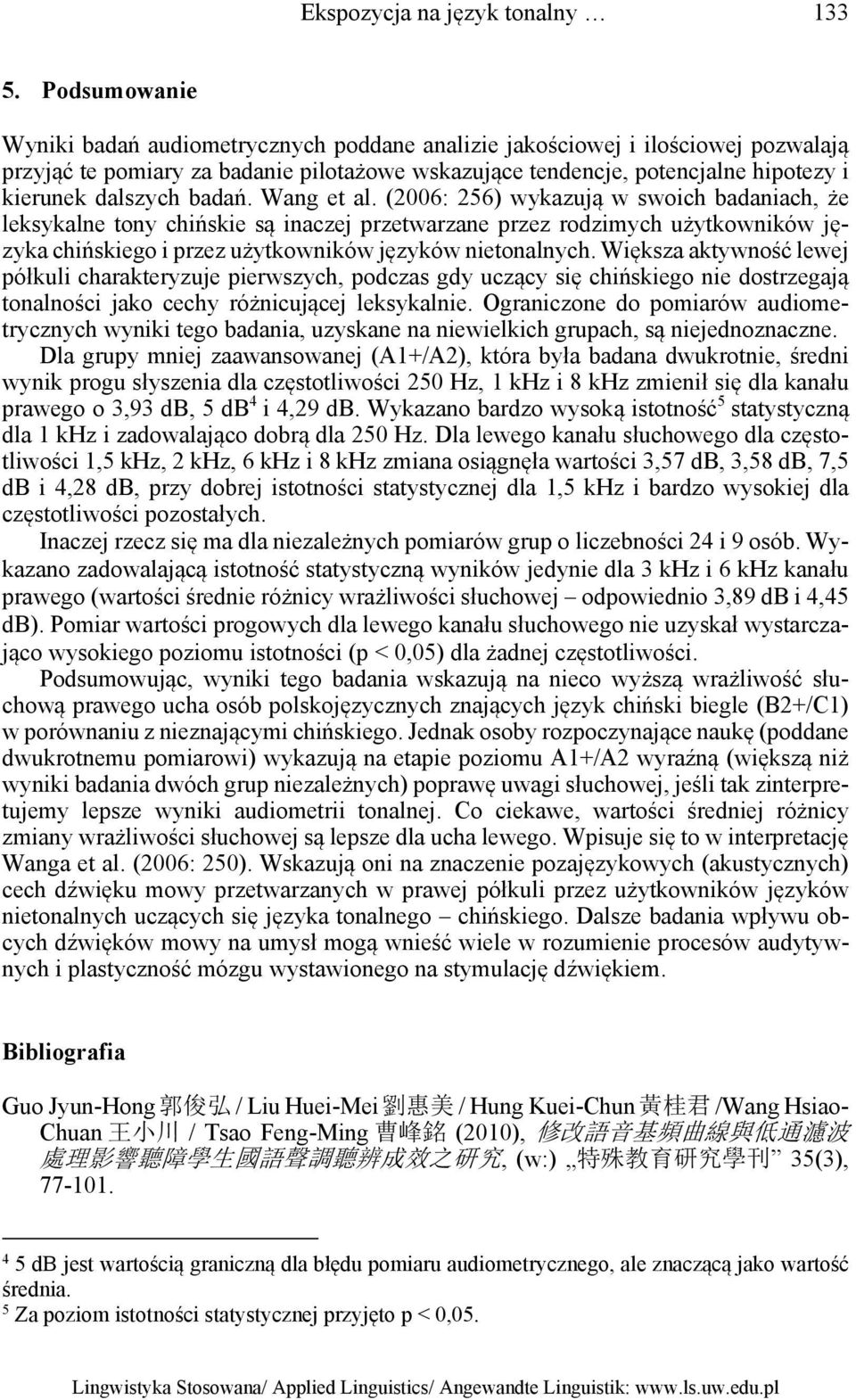 badań. Wang et al.