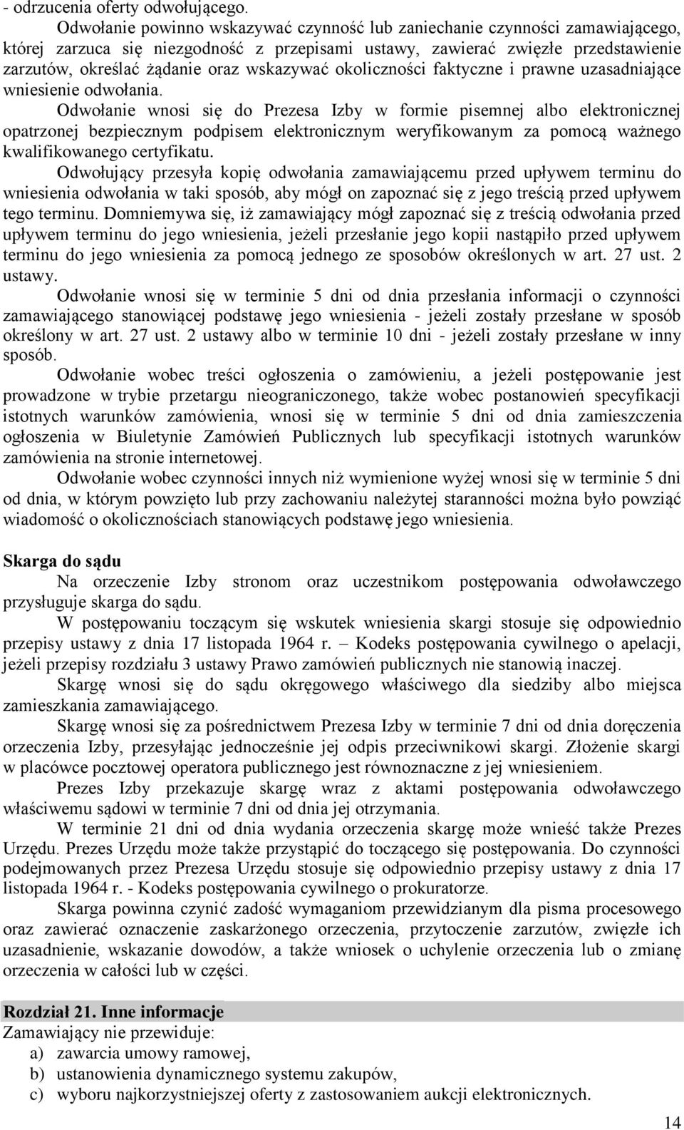 wskazywać okoliczności faktyczne i prawne uzasadniające wniesienie odwołania.
