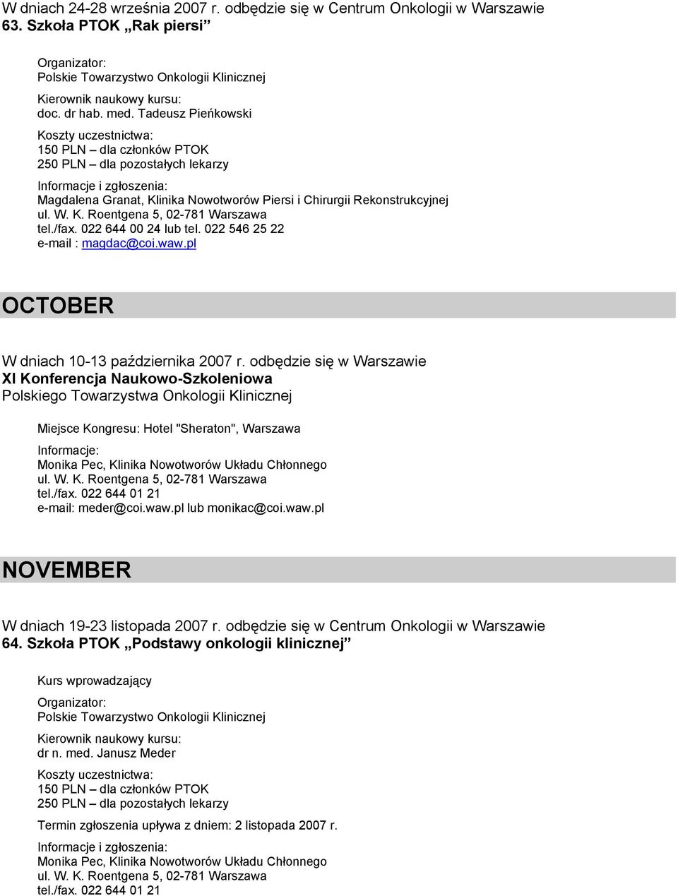 022 546 25 22 e-mail : magdac@coi.waw.pl OCTOBER W dniach 10-13 października 2007 r.