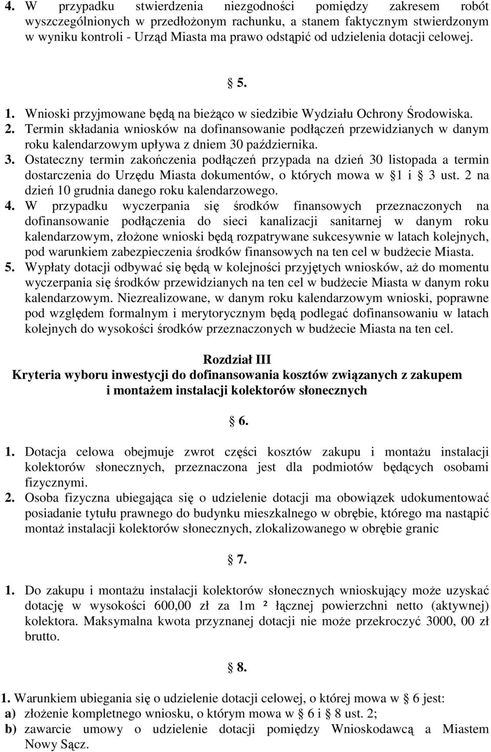 Termin składania wniosków na dofinansowanie podłączeń przewidzianych w danym roku kalendarzowym upływa z dniem 30