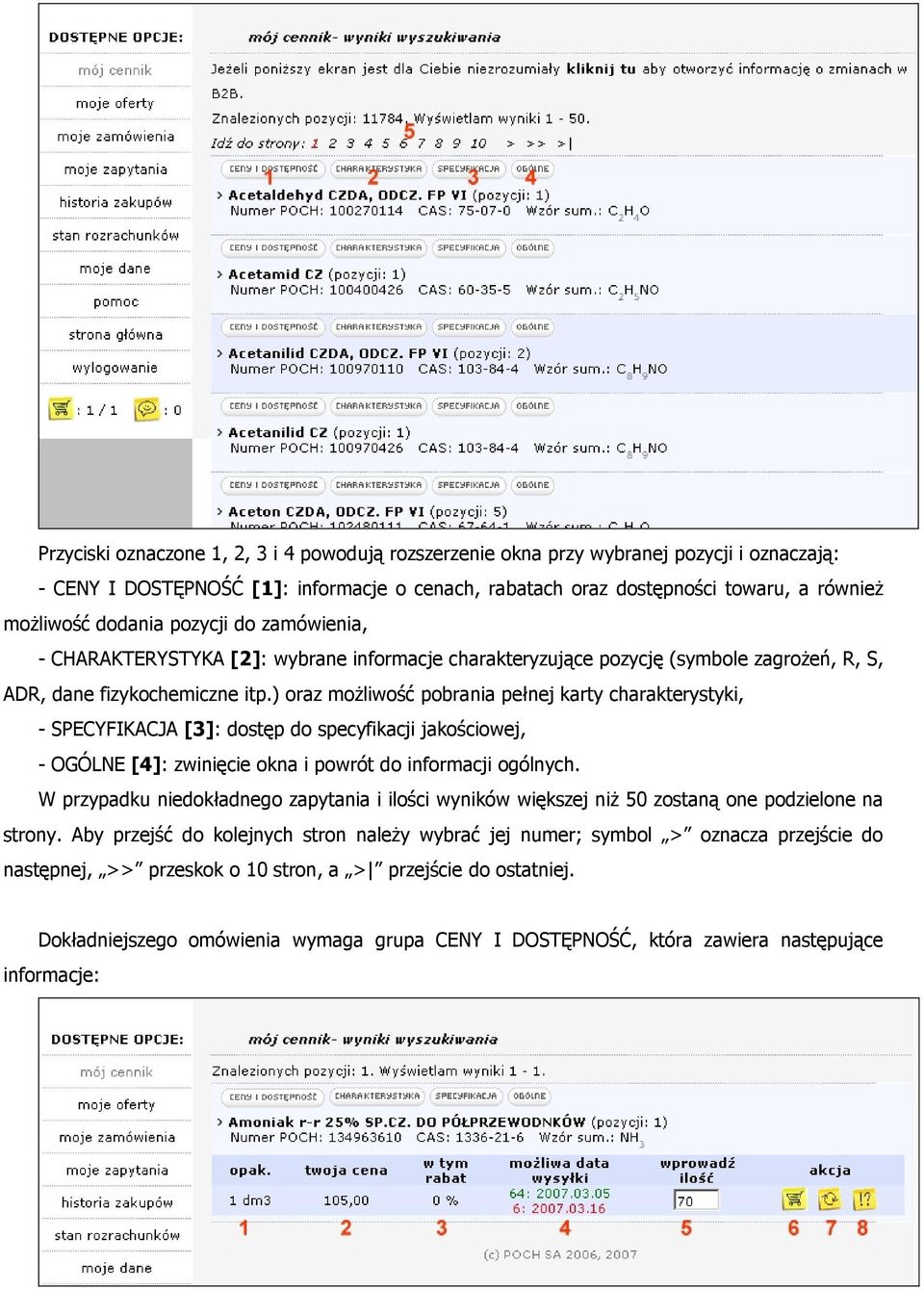 ) oraz moŝliwość pobrania pełnej karty charakterystyki, - SPECYFIKACJA [3]: dostęp do specyfikacji jakościowej, - OGÓLNE [4]: zwinięcie okna i powrót do informacji ogólnych.