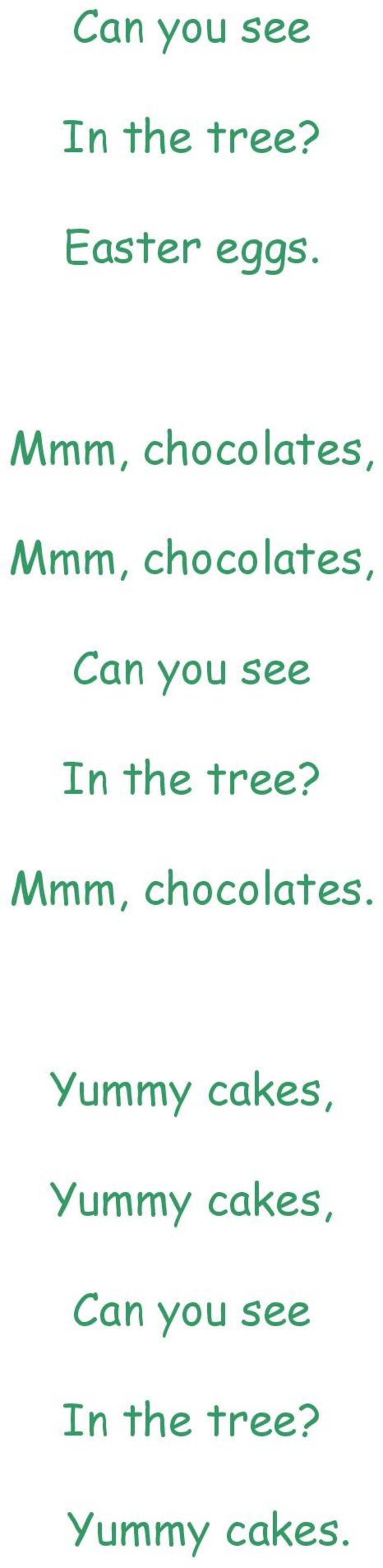 see In the tree? Mmm, chocolates.