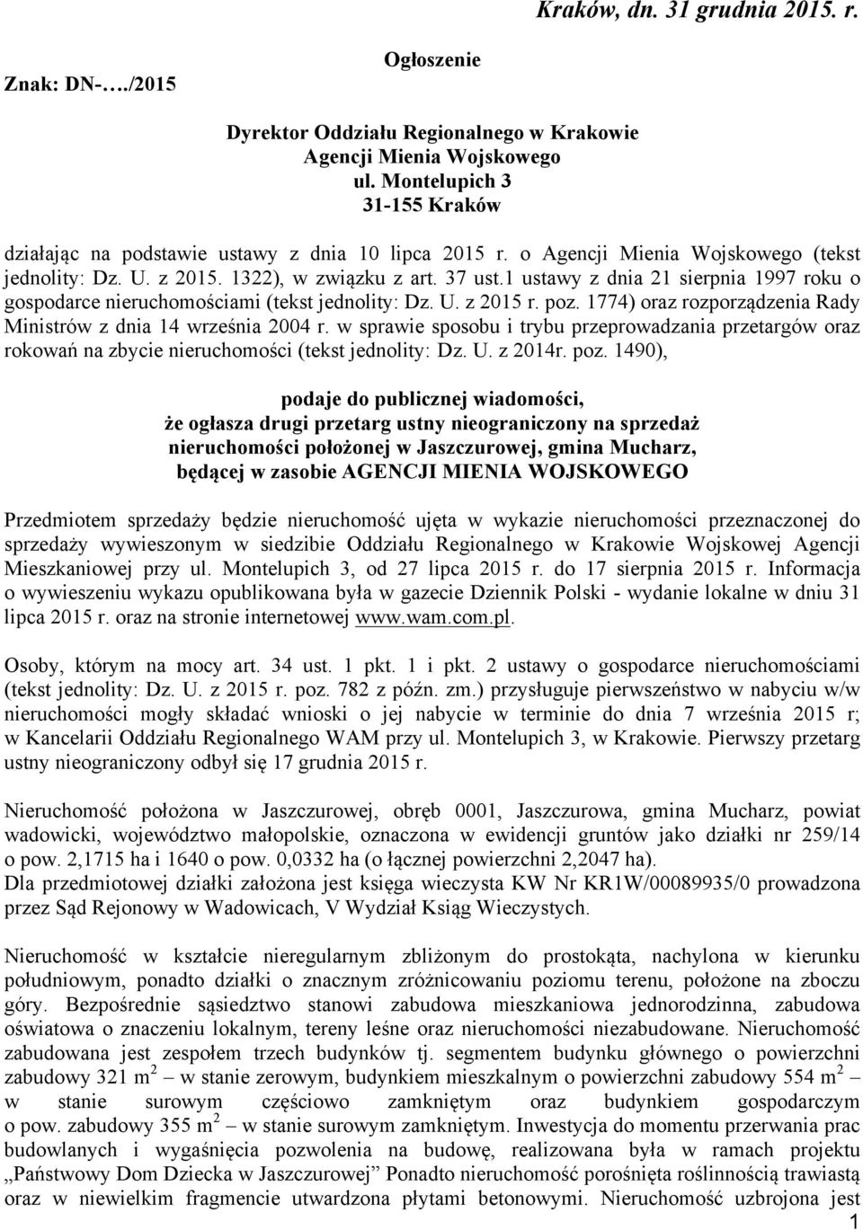 1 ustawy z dnia 21 sierpnia 1997 roku o gospodarce nieruchomościami (tekst jednolity: Dz. U. z 2015 r. poz. 1774) oraz rozporządzenia Rady Ministrów z dnia 14 września 2004 r.