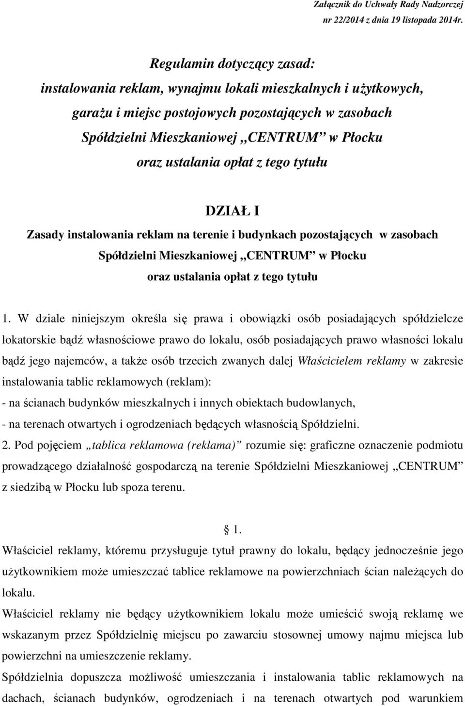 Zasady instalowania reklam na terenie i budynkach pozostających w zasobach Spółdzielni Mieszkaniowej CENTRUM w Płocku 1.