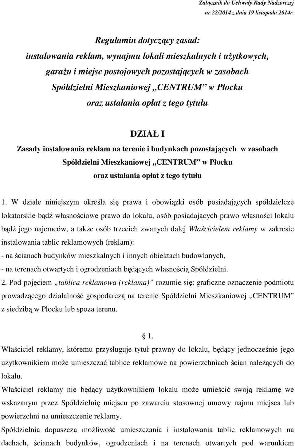 Zasady instalowania reklam na terenie i budynkach pozostających w zasobach Spółdzielni Mieszkaniowej CENTRUM w Płocku 1.