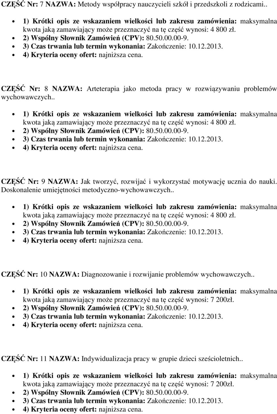 CZĘŚĆ Nr: 9 NAZWA: Jak tworzyć, rozwijać i wykorzystać motywację ucznia do nauki. Doskonalenie umiejętności metodyczno-wychowawczych.