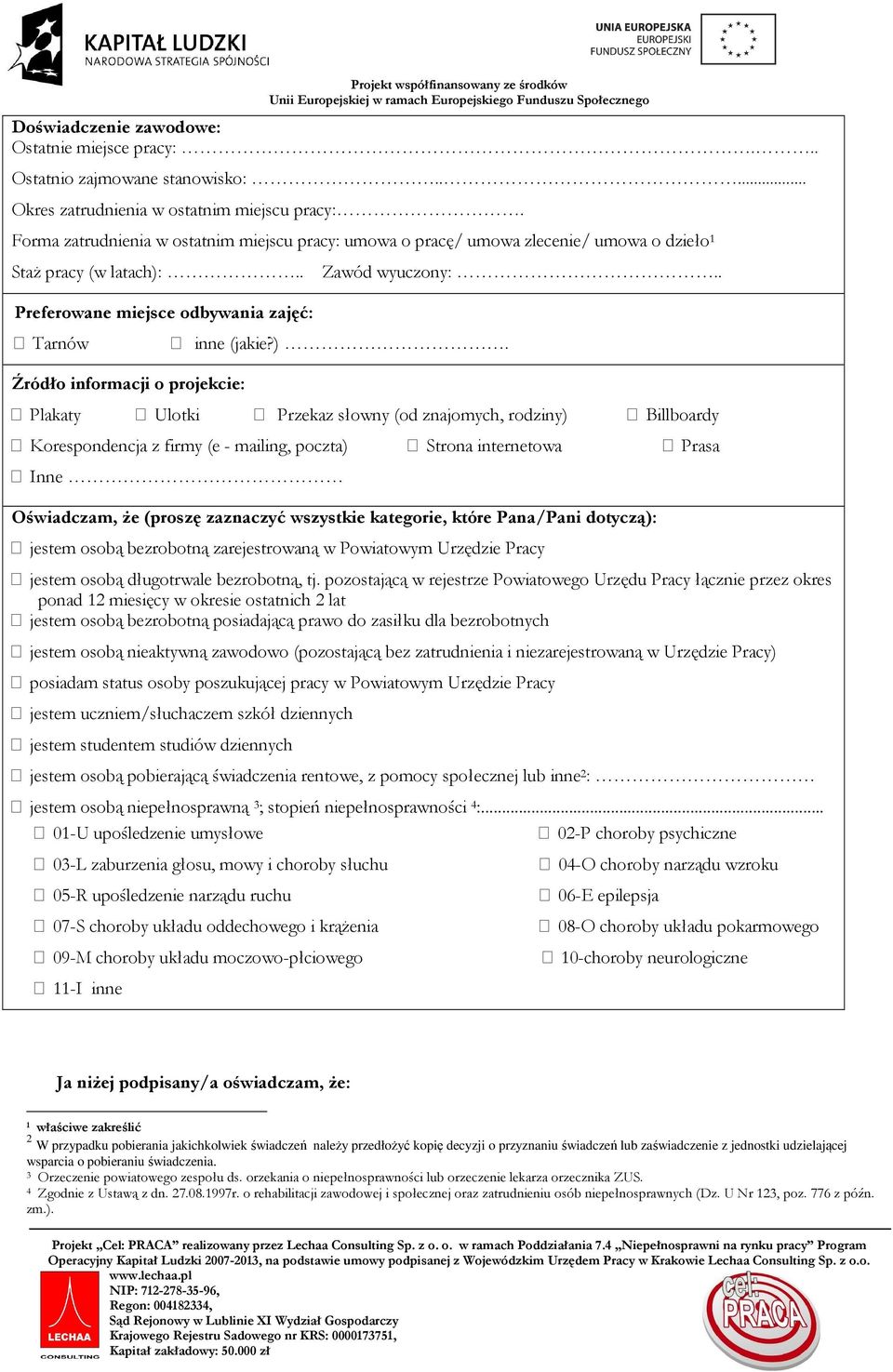 . Preferowane miejsce odbywania zajęć: Tarnów Źródło informacji o projekcie: inne (jakie?).