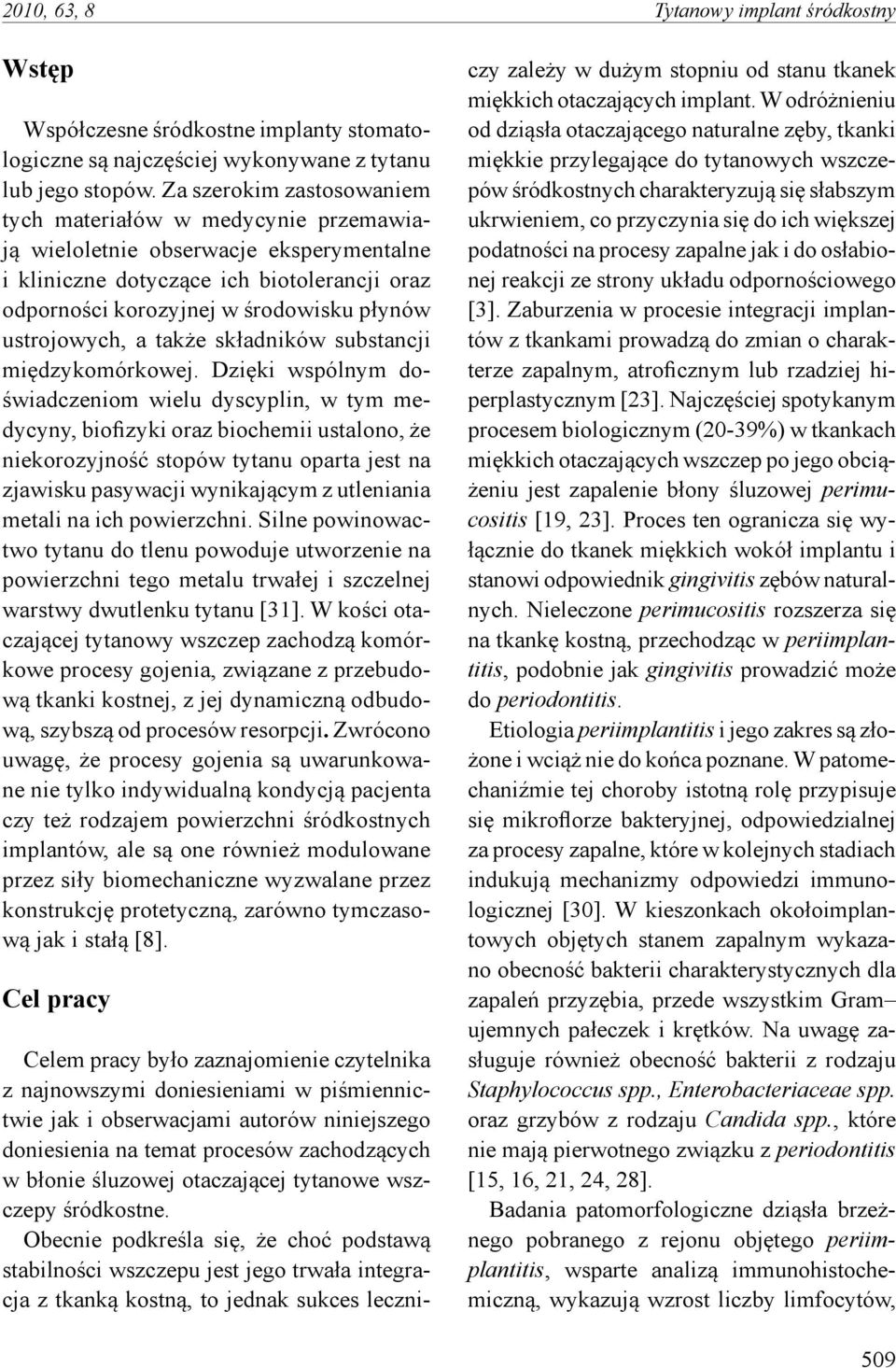 ustrojowych, a także składników substancji międzykomórkowej.
