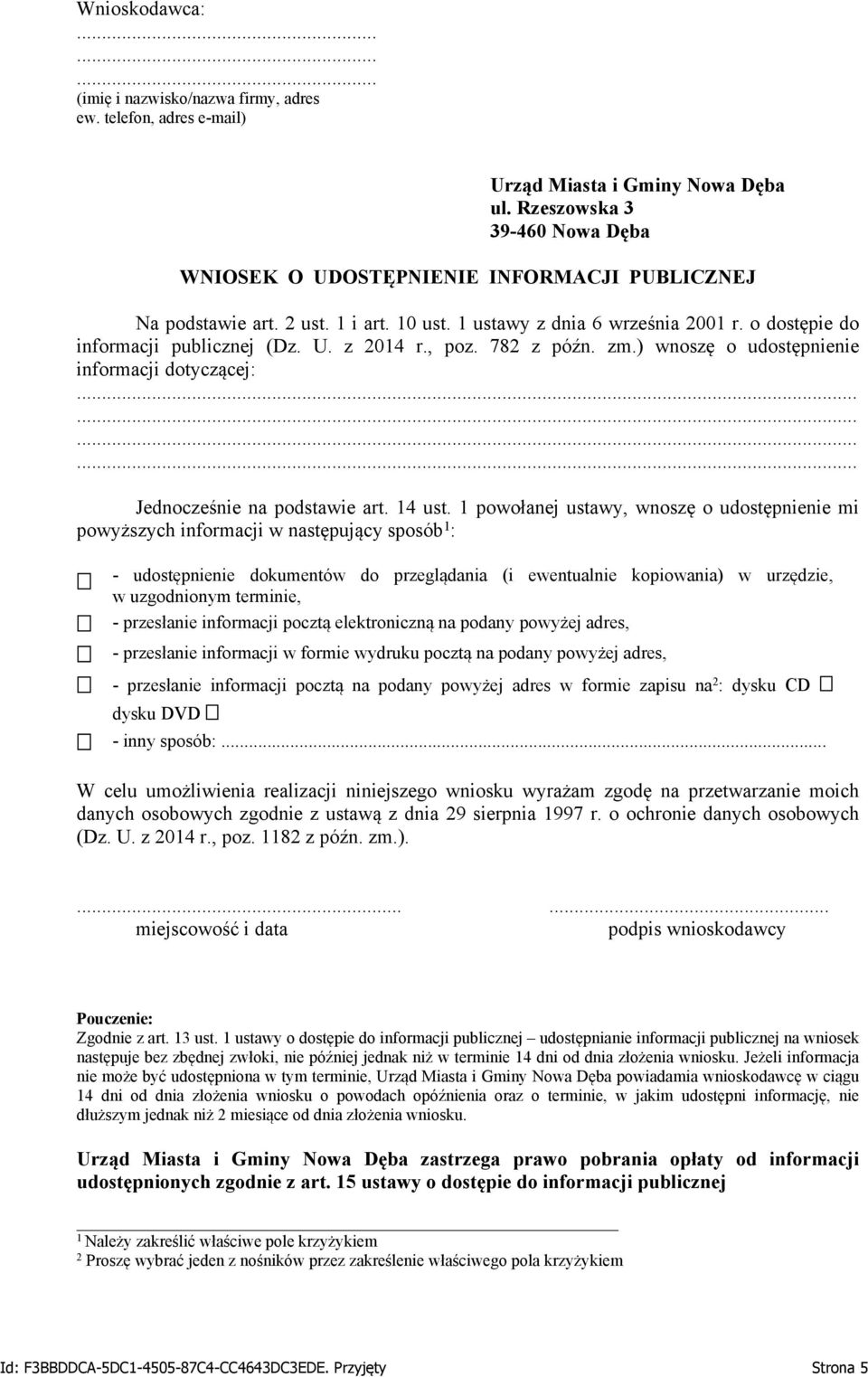 , poz. 782 z późn. zm.) wnoszę o udostępnienie informacji dotyczącej: Jednocześnie na podstawie art. 14 ust.