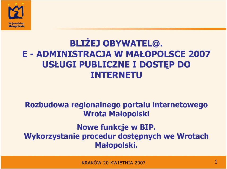 INTERNETU Rozbudowa regionalnego portalu internetowego Wrota