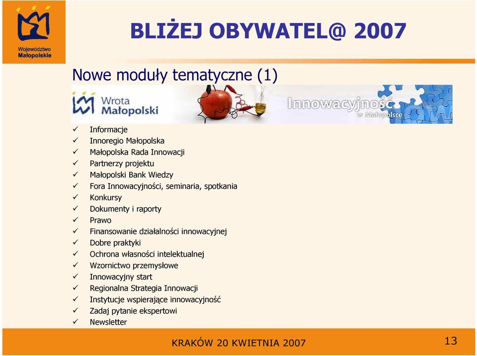 innowacyjnej Dobre praktyki Ochrona własności intelektualnej Wzornictwo przemysłowe Innowacyjny start Regionalna