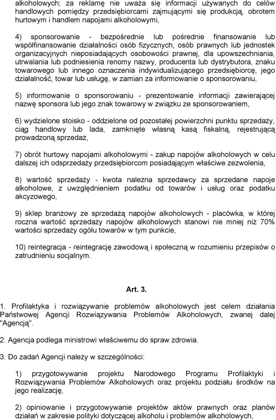 utrwalania lub podniesienia renomy nazwy, producenta lub dystrybutora, znaku towarowego lub innego oznaczenia indywidualizującego przedsiębiorcę, jego działalność, towar lub usługę, w zamian za