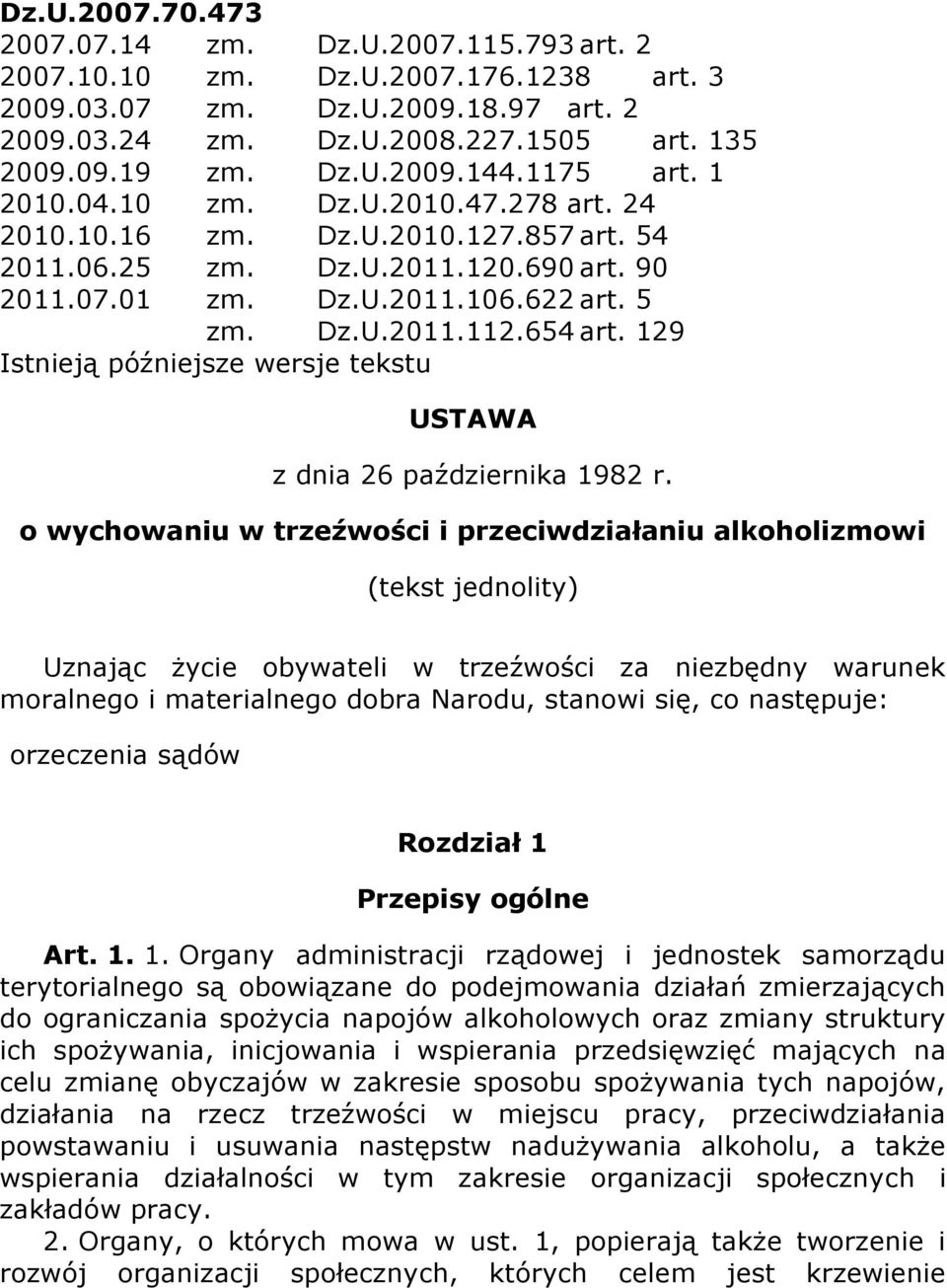 129 Istnieją późniejsze wersje tekstu USTAWA z dnia 26 października 1982 r.