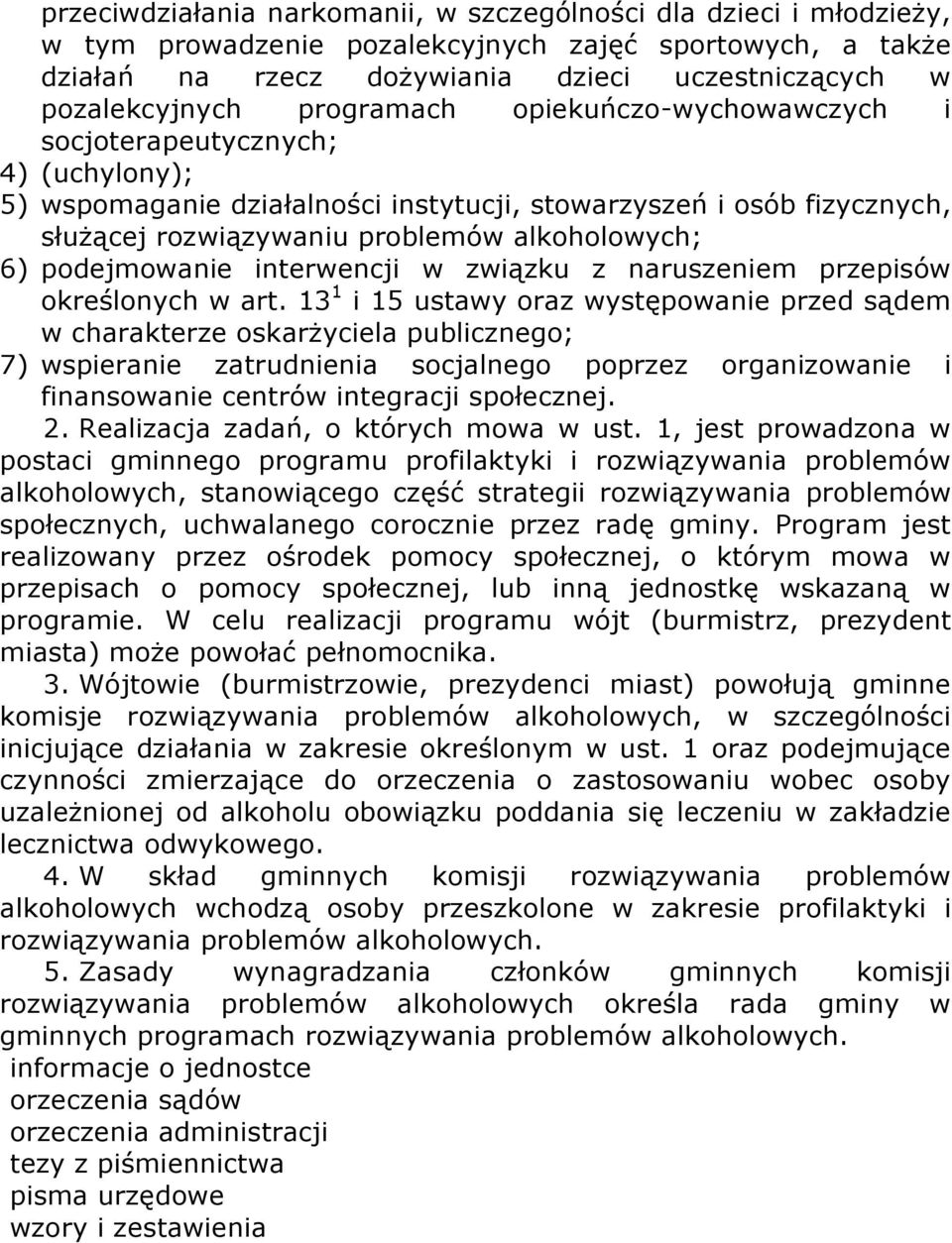 podejmowanie interwencji w związku z naruszeniem przepisów określonych w art.