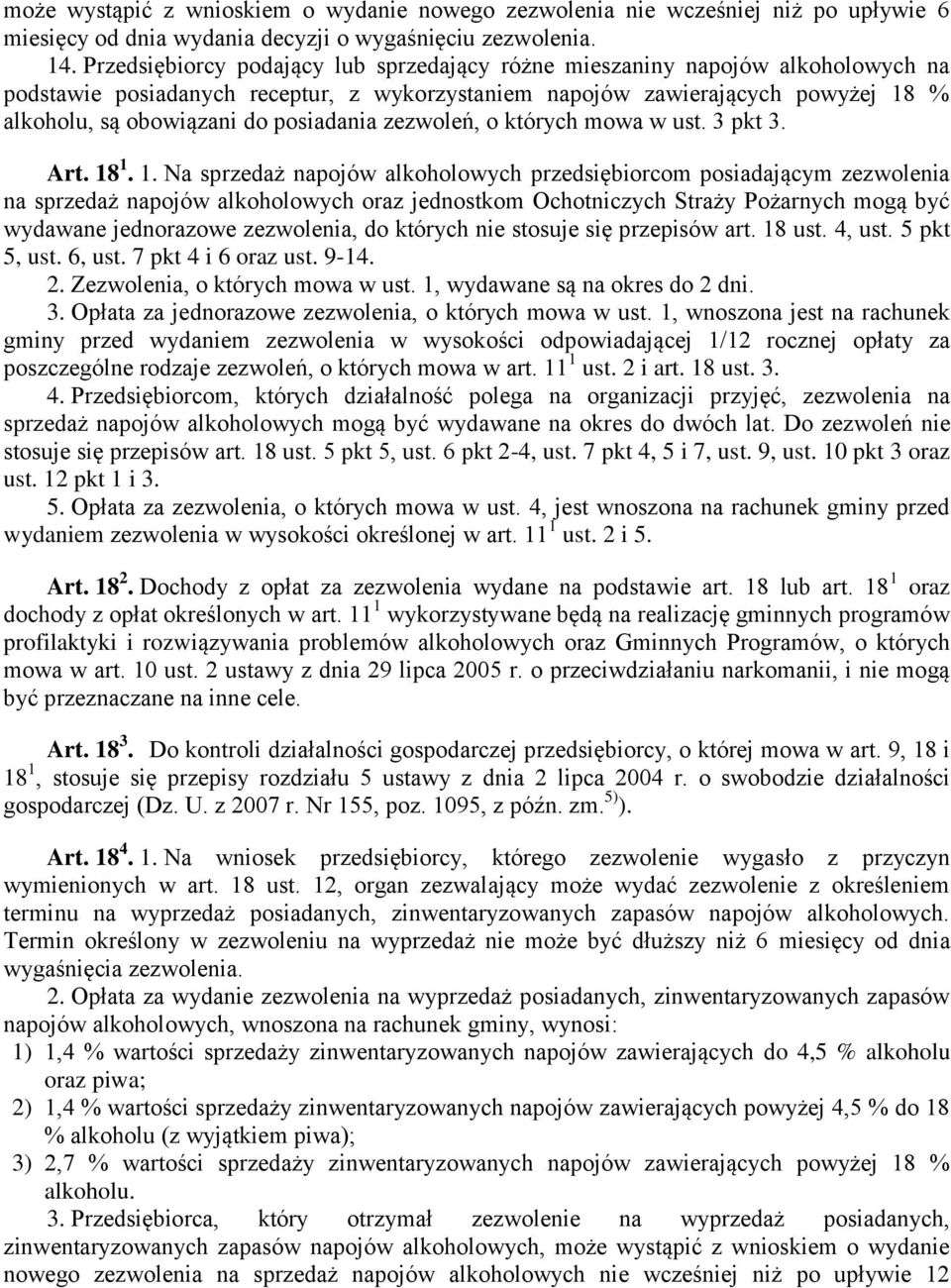 posiadania zezwoleń, o których mowa w ust. 3 pkt 3. Art. 18