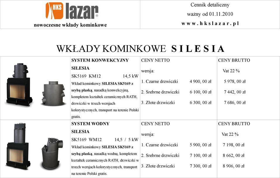 wersjach kolorystycznych, transport na terenie Polski gratis.