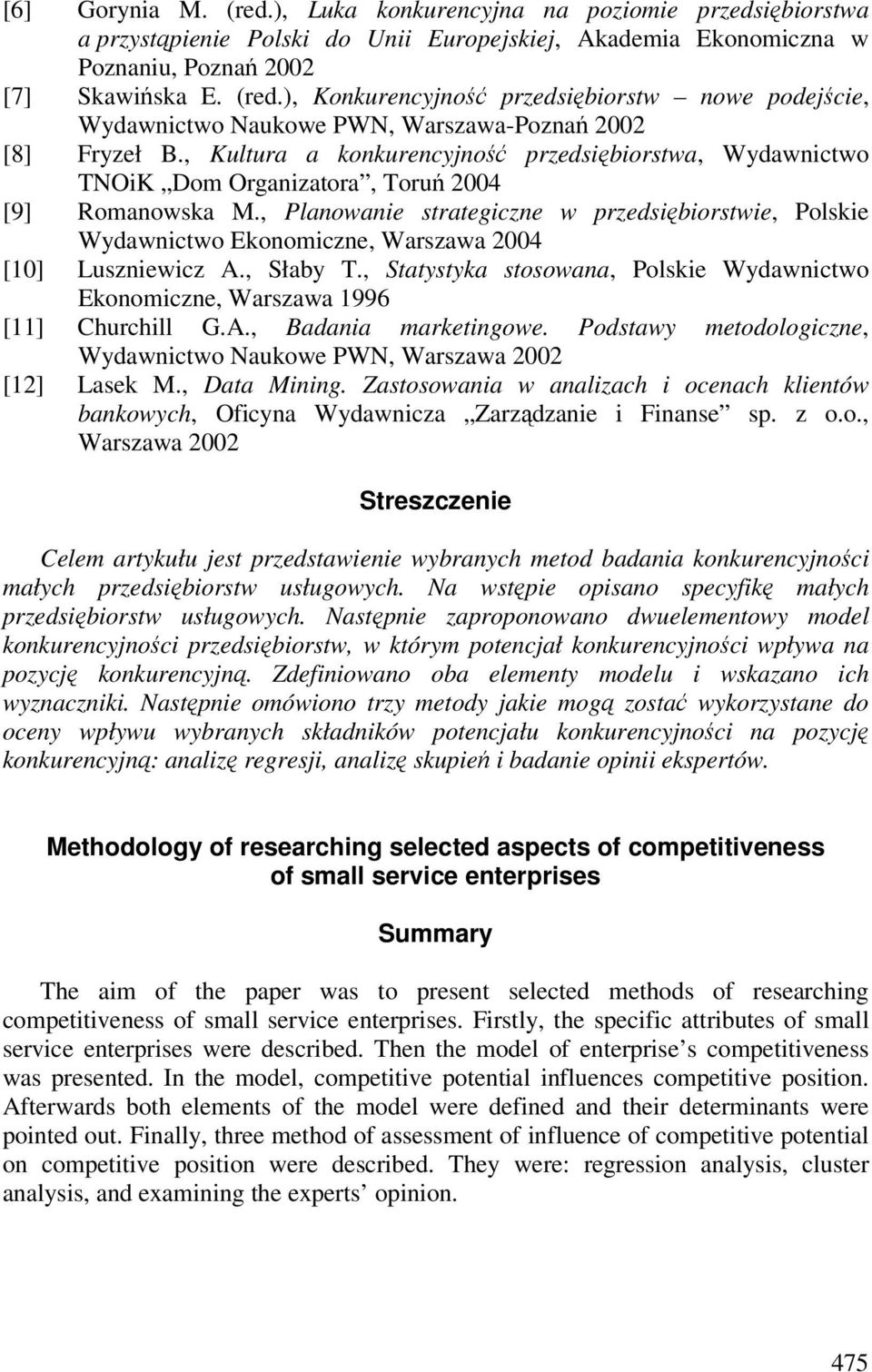 , Planowanie strategiczne w przedsiębiorstwie, Polskie Wydawnictwo Ekonomiczne, Warszawa 2004 [10] Luszniewicz A., Słaby T.