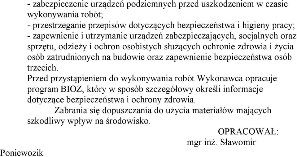 budowie oraz zapewnienie bezpieczeństwa osób trzecich.