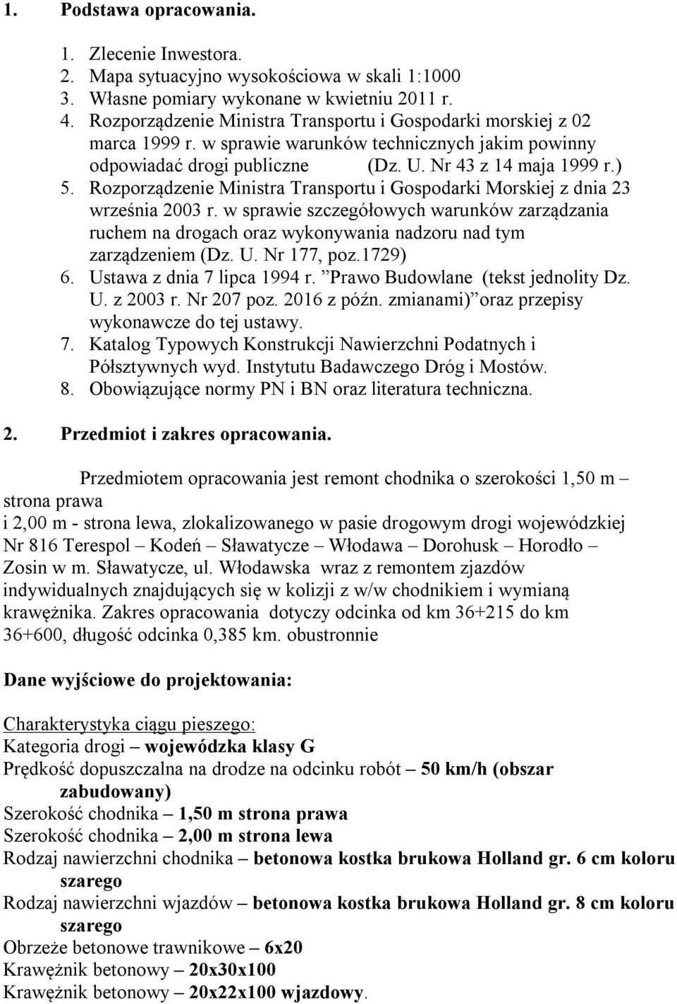 Rozporządzenie Ministra Transportu i Gospodarki Morskiej z dnia 23 września 2003 r. w sprawie szczegółowych warunków zarządzania ruchem na drogach oraz wykonywania nadzoru nad tym zarządzeniem (Dz. U.