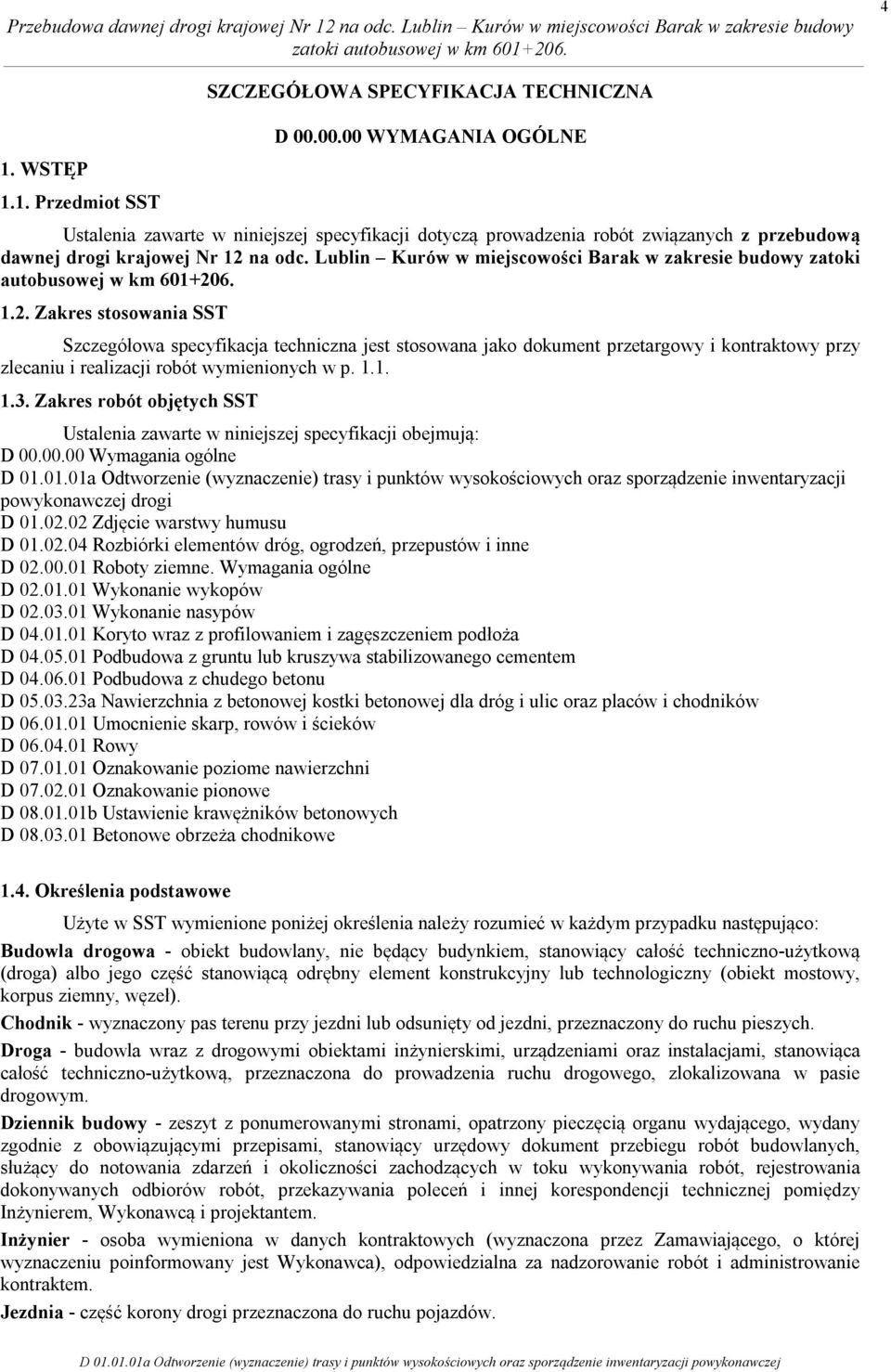 Lublin Kurów w miejscowości Barak w zakresie budowy zatoki autobusowej w km 601+20