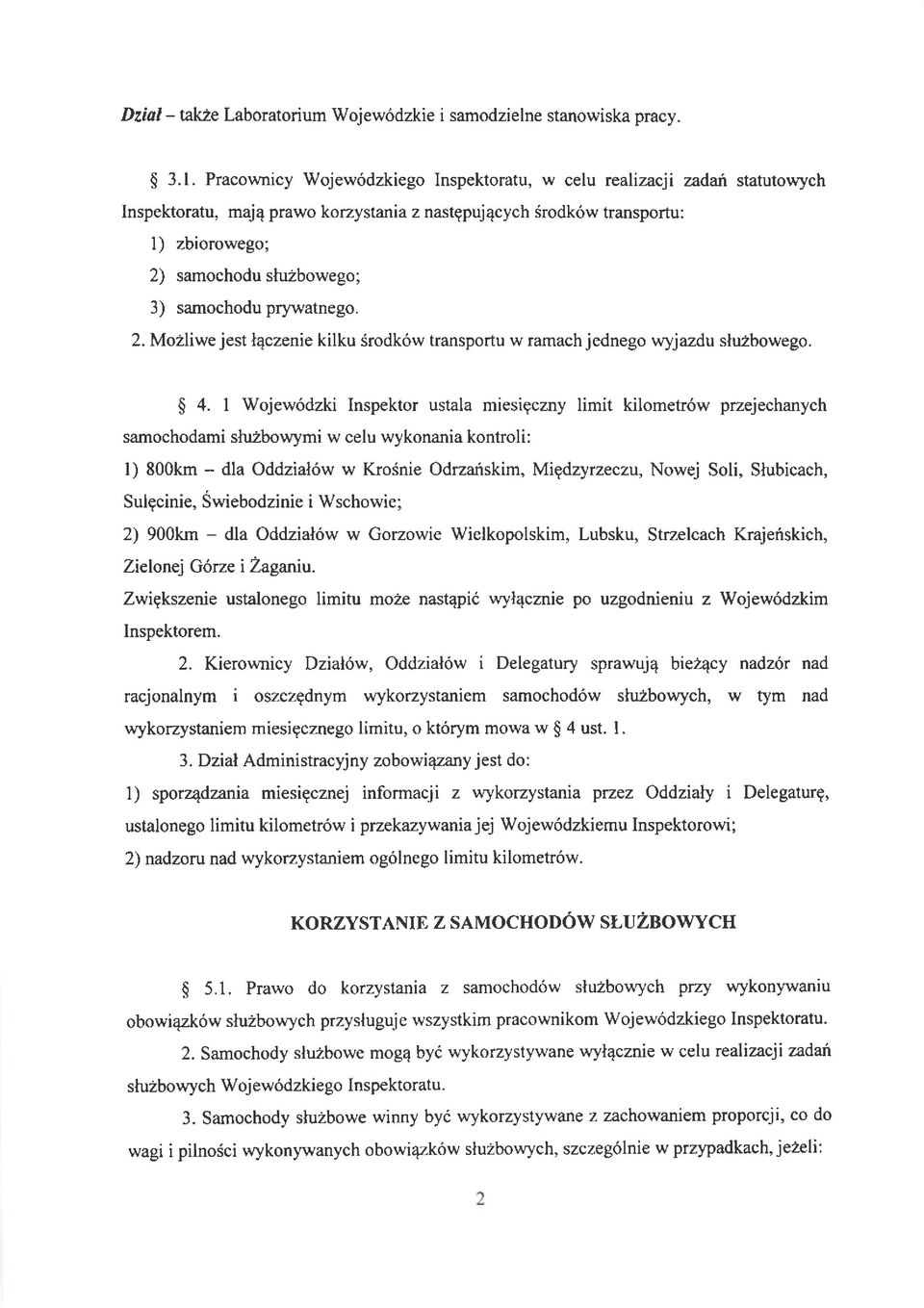 samochodu prywatnego. 2. Mozliwe jest l4czenie kilku Srodk6w transportu w ramach jednego wyjazdu slu2bowego. $ 4.