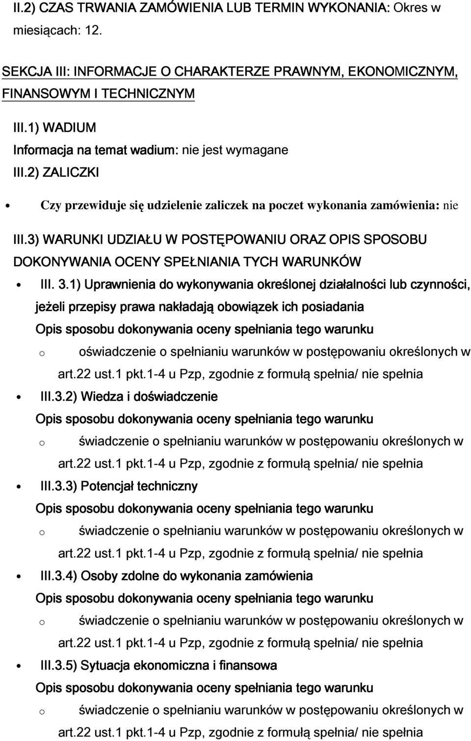 3) WARUNKI UDZIAŁU W POSTĘPOWANIU ORAZ OPIS SPOSOBU DOKONYWANIA OCENY SPEŁNIANIA TYCH WARUNKÓW III. 3.