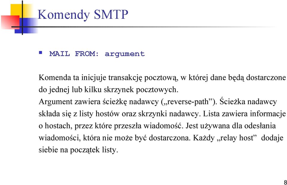 Ścieżka nadawcy składa się z listy hostów oraz skrzynki nadawcy.